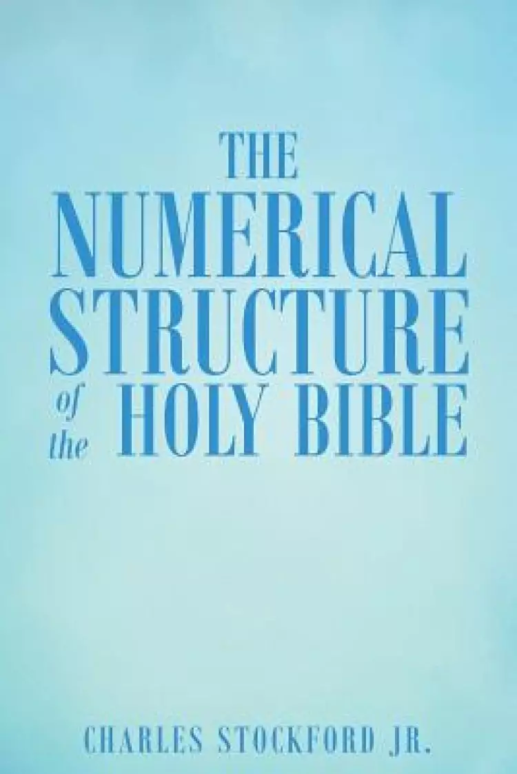 The Numerical Structure of the Holy Bible