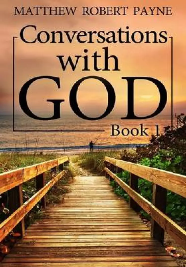 Conversations with God: Book 1