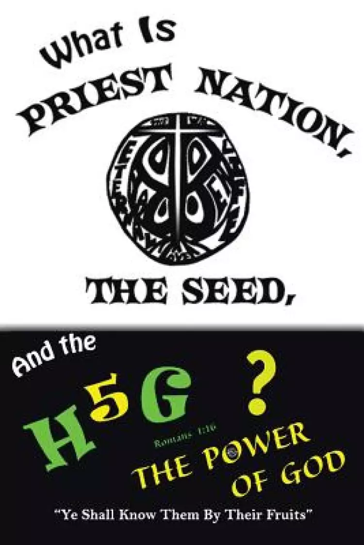 What is Priest Nation, the Seed, and the H5G?