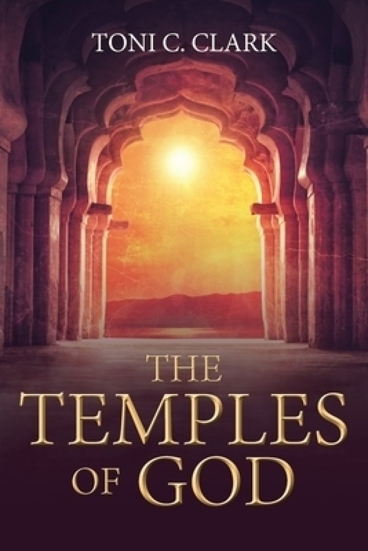 The Temples of God: Their Historical and Future Significance to Jews and Christians and All of Humanity