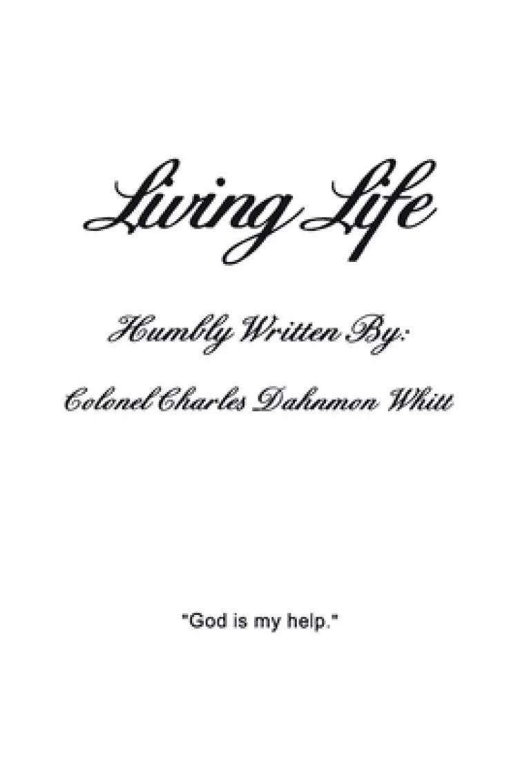 Living Life: Living with God's help