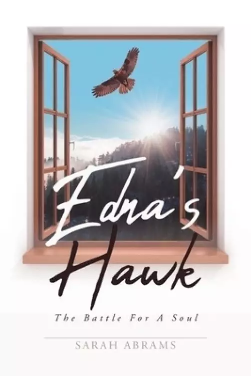 Edna's Hawk: The Battle For a Soul
