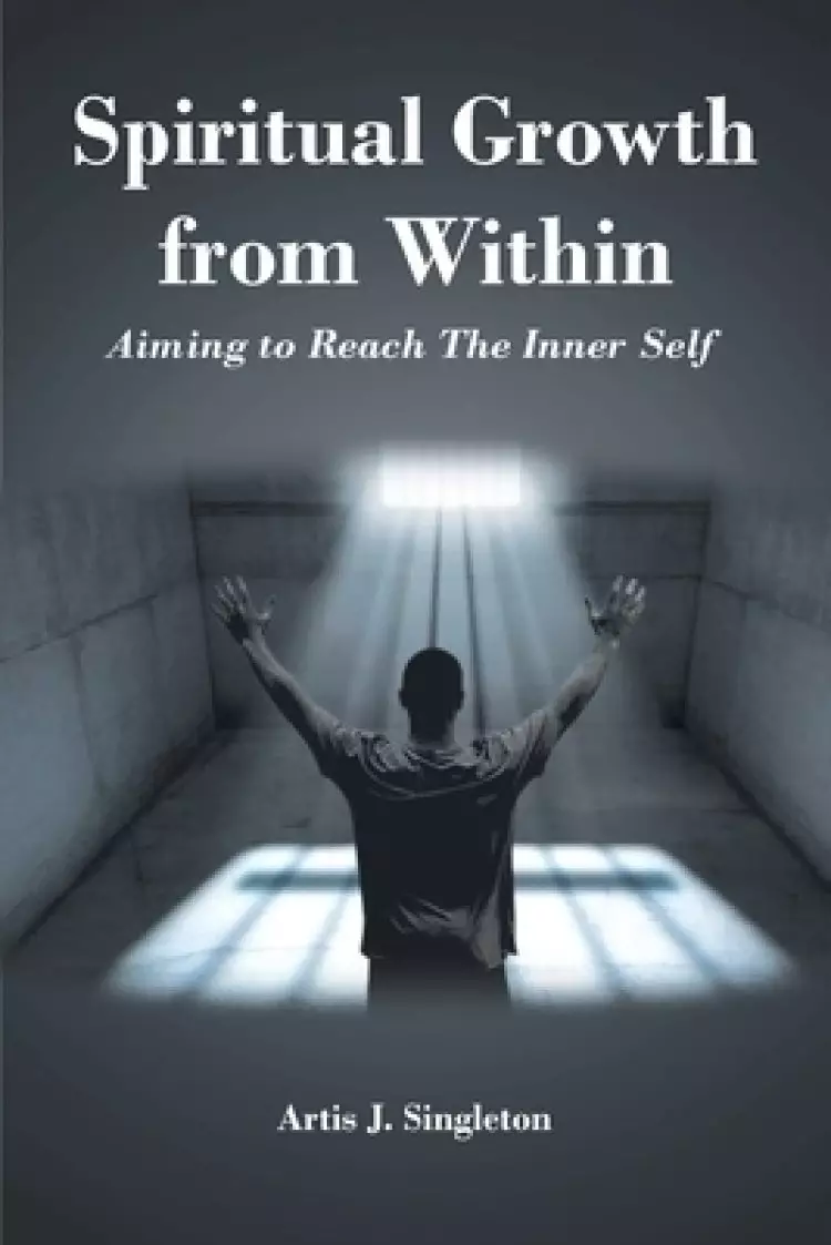 Spiritual Growth from Within: Aiming to Reach The Inner Self