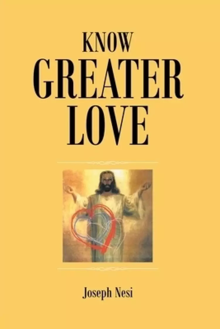 Know Greater Love