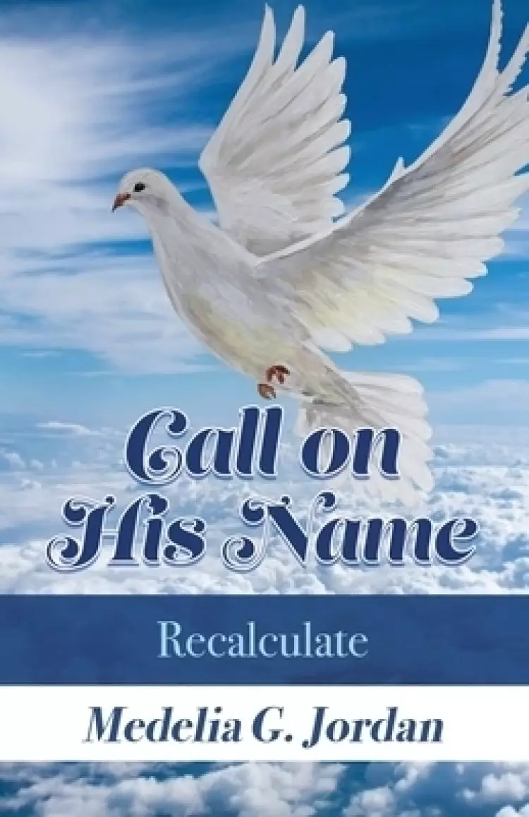 Call on His Name: Recalculate