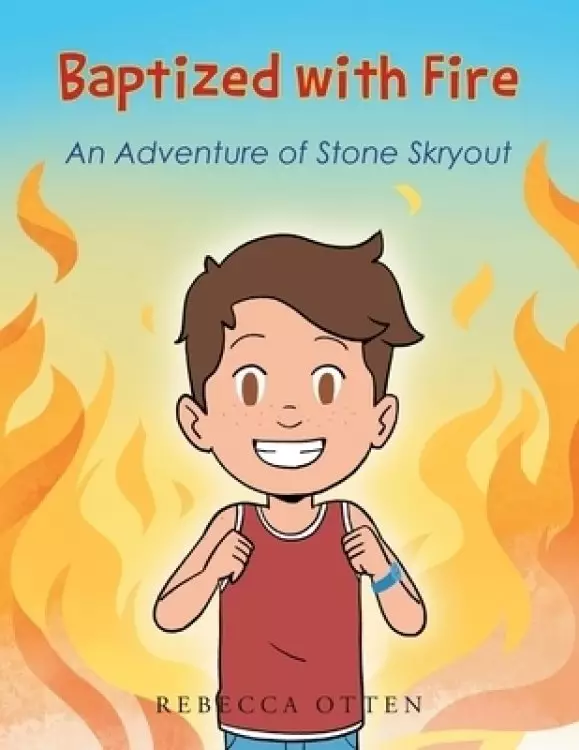 Baptized with Fire: An Adventure of Stone Skryout
