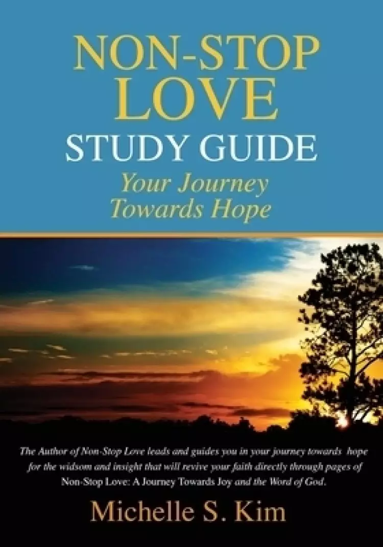Non-Stop Love Study Guide: Your Journey Towards Hope
