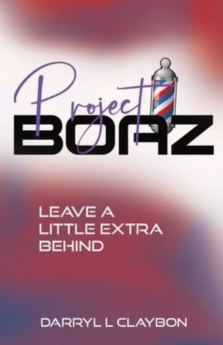 Project Boaz: Leave a Little Extra Behind