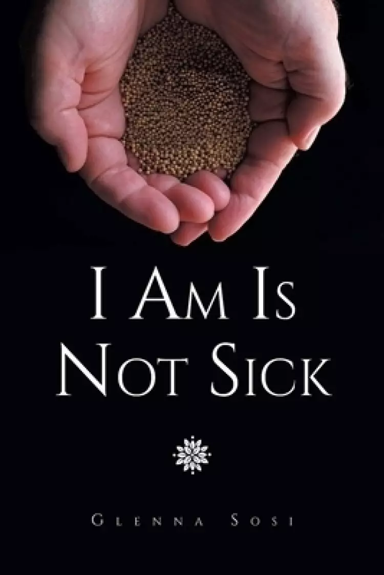 I Am Is Not Sick