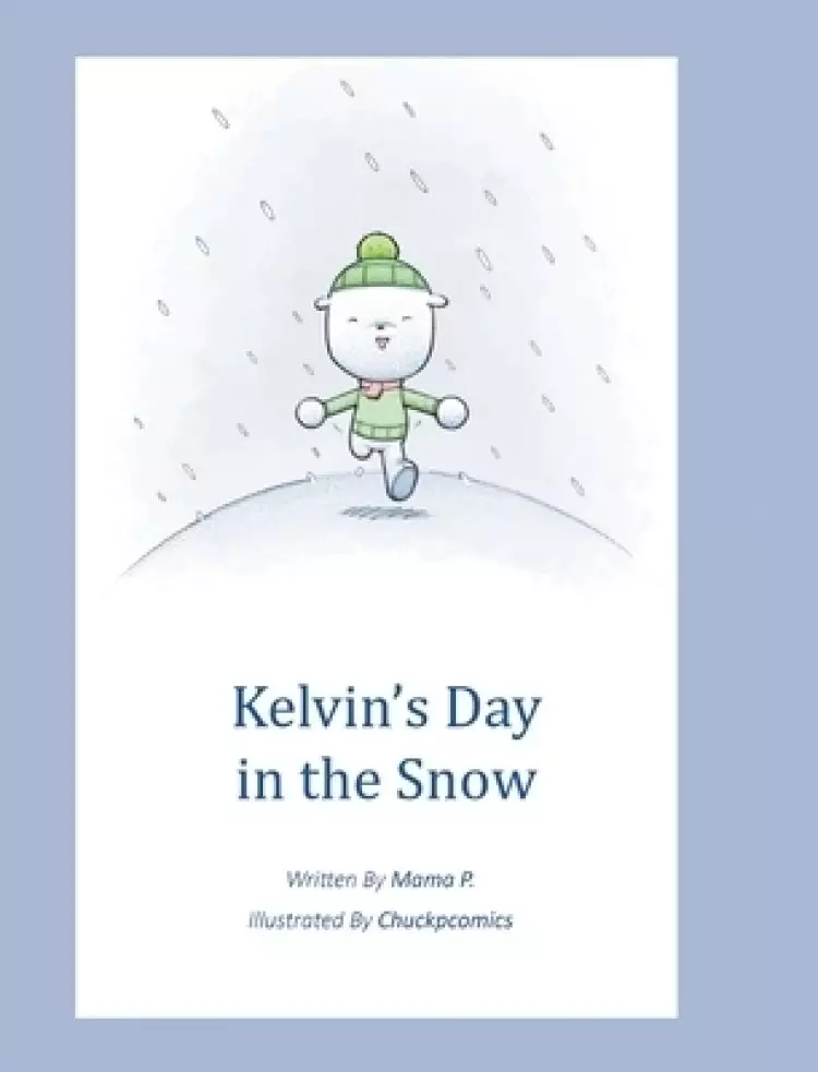Kelvin's Day in the Snow