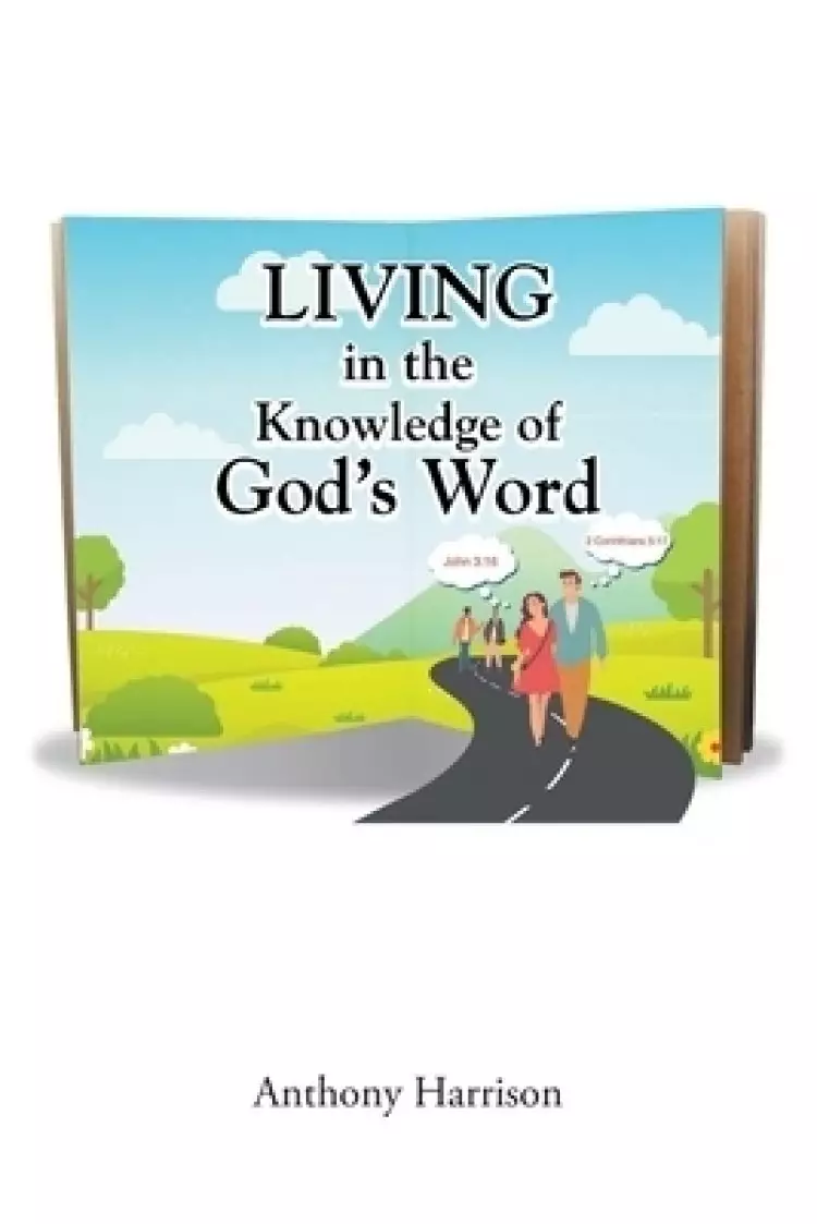LIVING in the Knowledge of God's Word