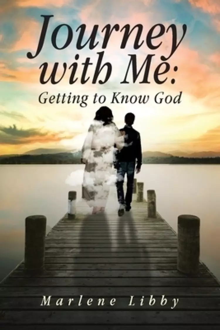 Journey with Me: Getting to Know God