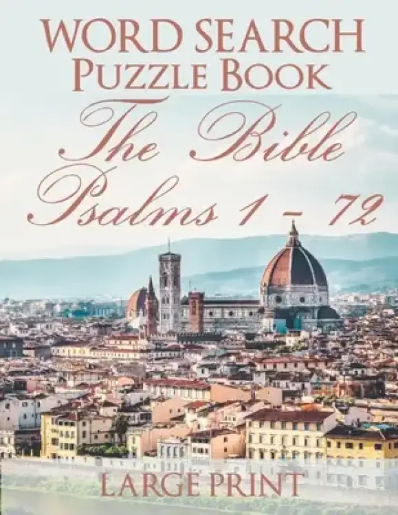 Word Search Puzzle Book The Bible Psalms 1-72: Florence