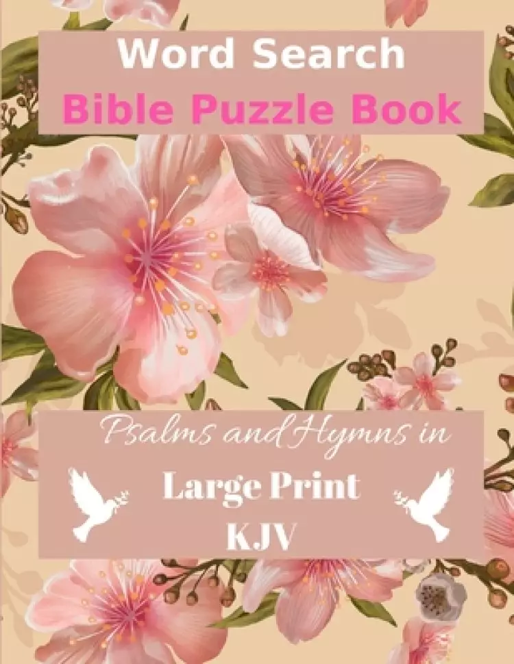 Word Search Bible Puzzle Book: Psalms and Hymns in Large Print KJV