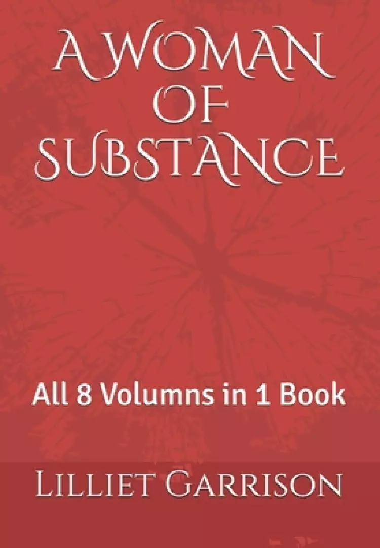 A Woman of Substance: All 8 Volumns in 1 Book