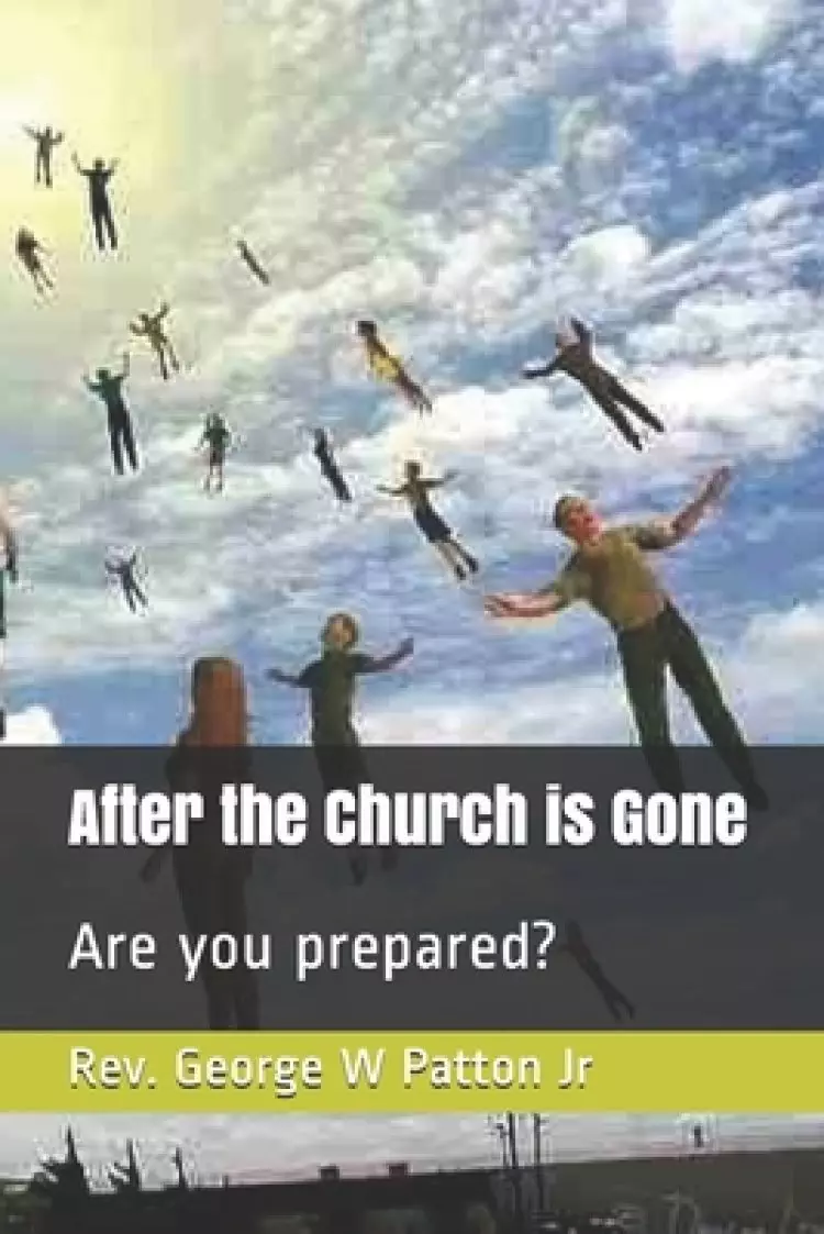 After the Church is Gone: Are you prepared?