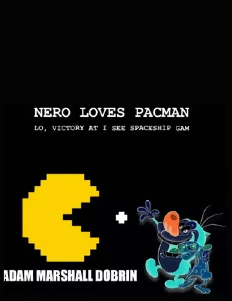 Nero Loves Pacman: Lo, Victory at I C Spacegam