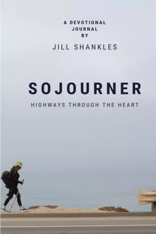 Sojourner: Highways Through the Heart