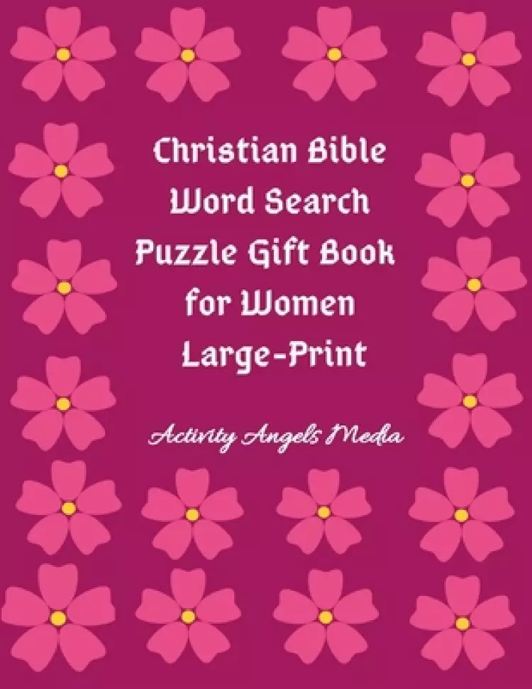 Christian Bible Word Search Puzzle Gift Book for Women Large Print: Bible Word Search Puzzles Book Gift for Mothers (Moms, Seniors, Grandmothers & Gir