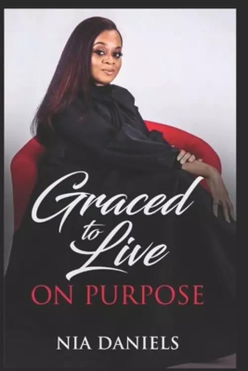 Graced to Live on Purpose