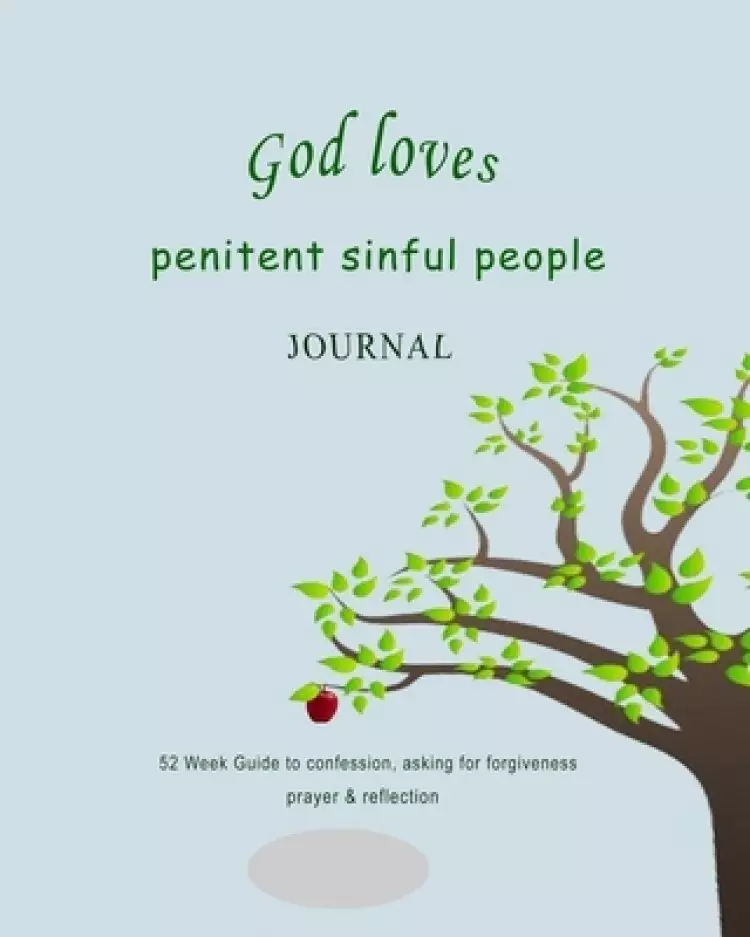 God loves penitent sinful people: 52 Week Guide to confession, asking for forgiveness, prayer & reflection: Modern and easy design