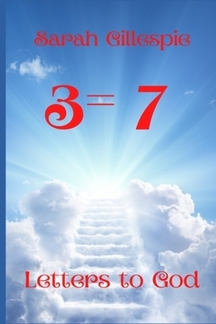 3 = 7: Letters to God