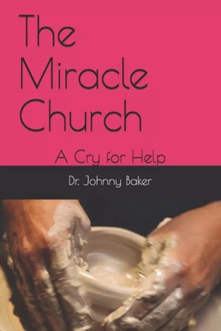 The Miracle Church: A Cry for Help