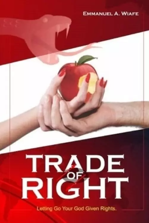 Trade of Right: Letting Go Your God Given Right