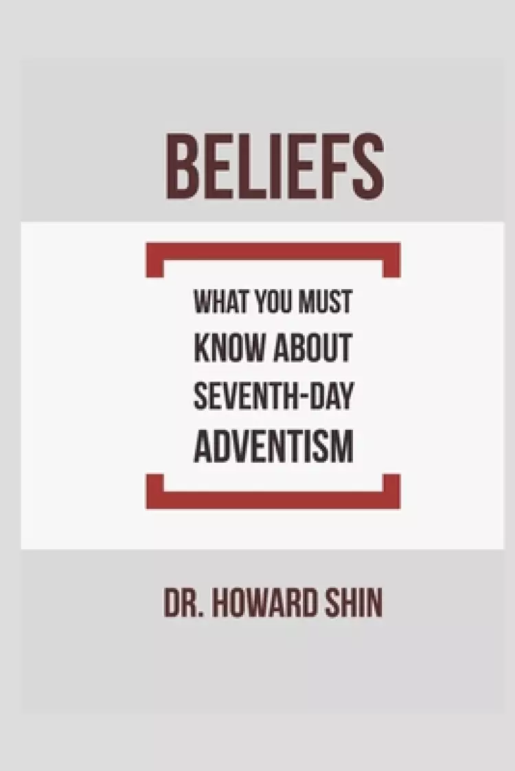 Beliefs: What You Must Know About Seventh-day Adventism