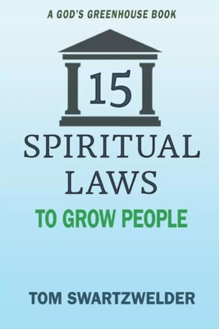 15 Spiritual Laws to Grow People
