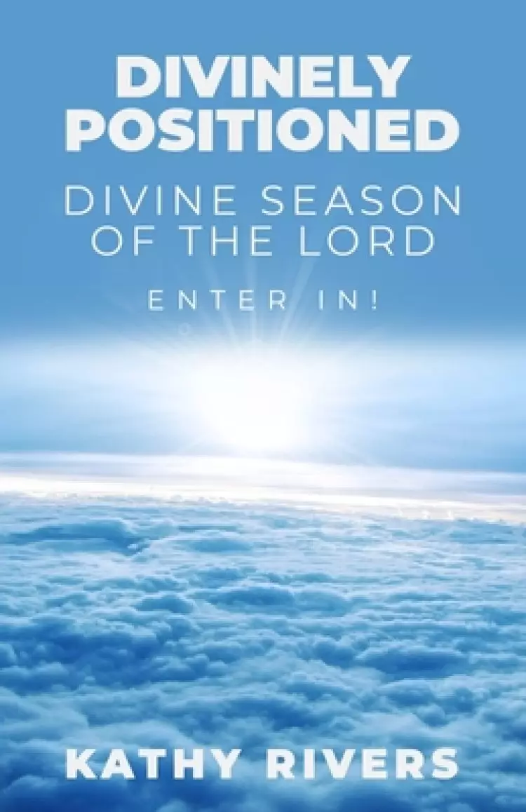 Divinely Positioned: Divine season of the Lord