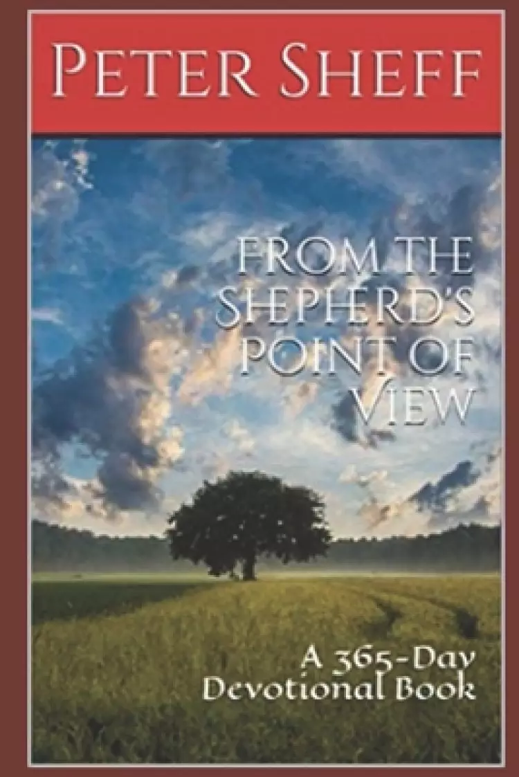From the Shepherd's Point of View: A 365-Day Devotional Book