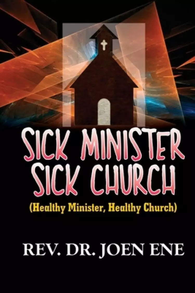 Sick Minister, Sick Church: Healthy Minister, Healthy Church