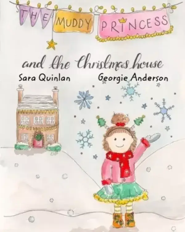 The Muddy Princess And The Christmas House