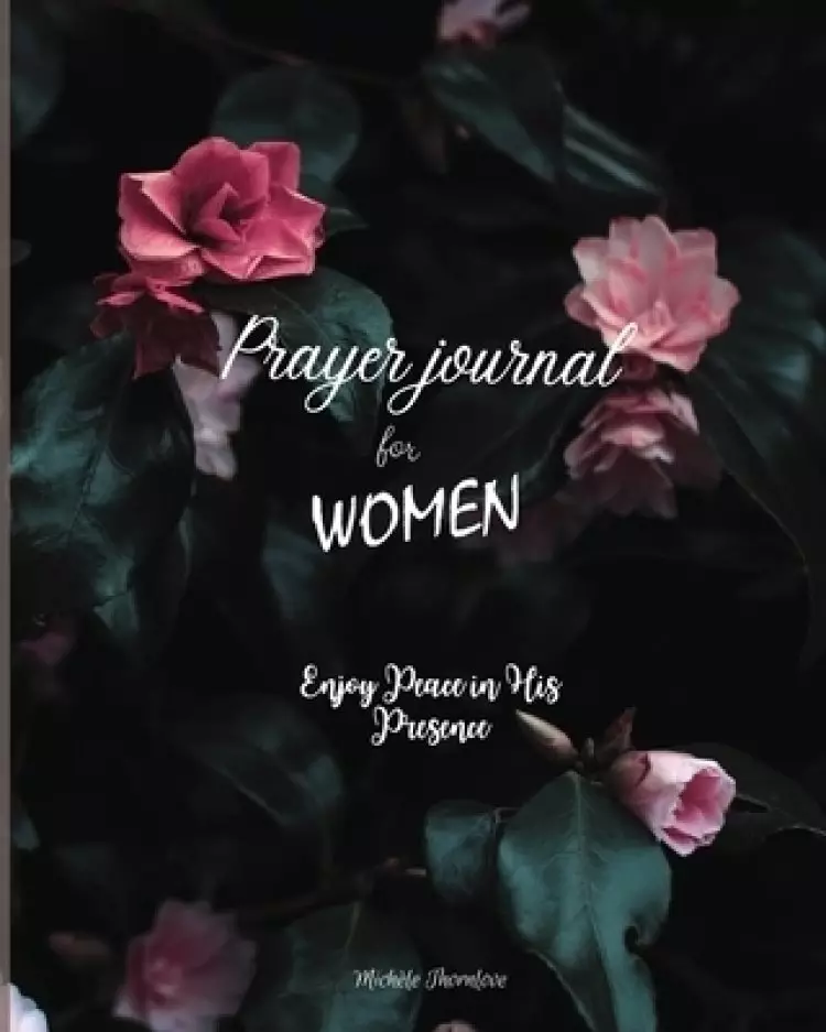 Prayer journal for women: Amazing Christian Guided Prayer Journal for Women of God | Praise,Thanks and Anxiety-Free Guided Prayer Journal for Women wi