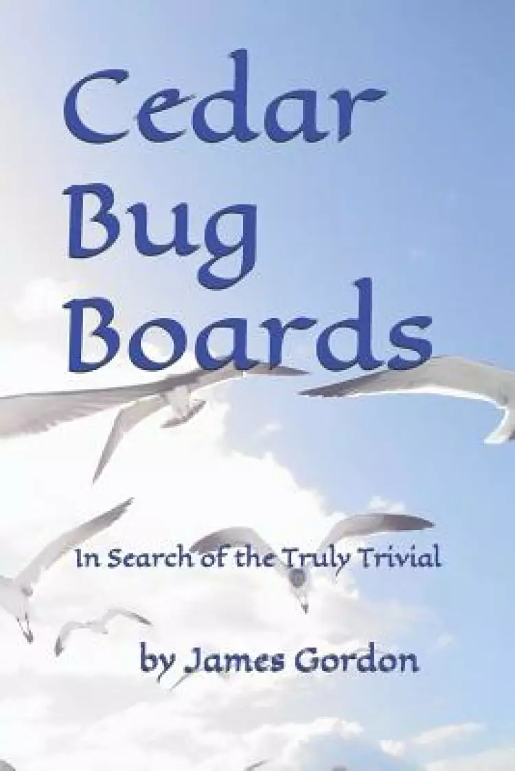 Cedar Bug Boards