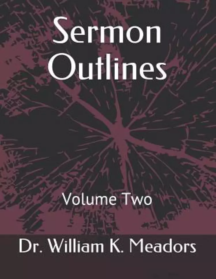 Sermon Outlines: Volume Two