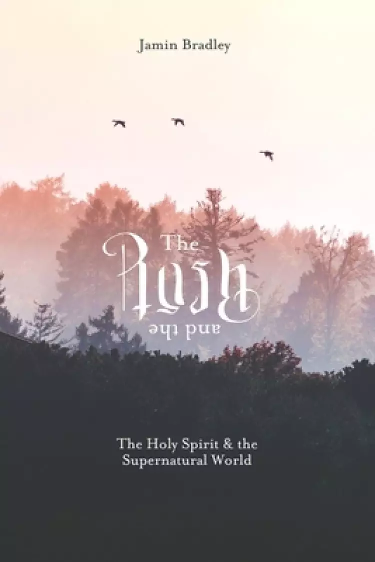 The Rush and the Rest: The Holy Spirit & the Supernatural World