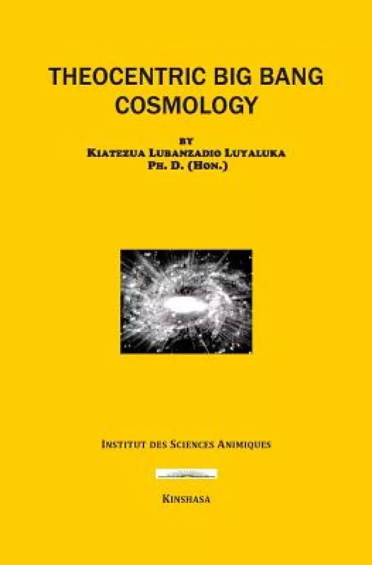 Theocentric Big Bang Cosmology