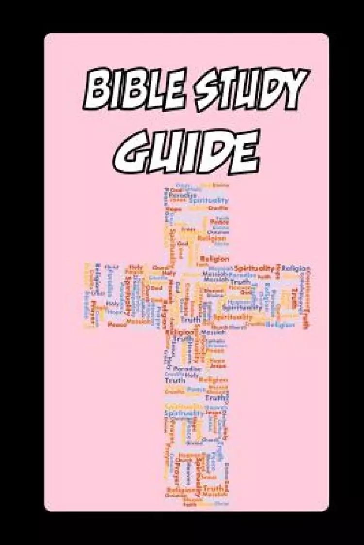 Bible Study Guide: Finding Jesus in the Bible and in Our Heart. 6x9, Bible Verses, Bible Prayer List, Application