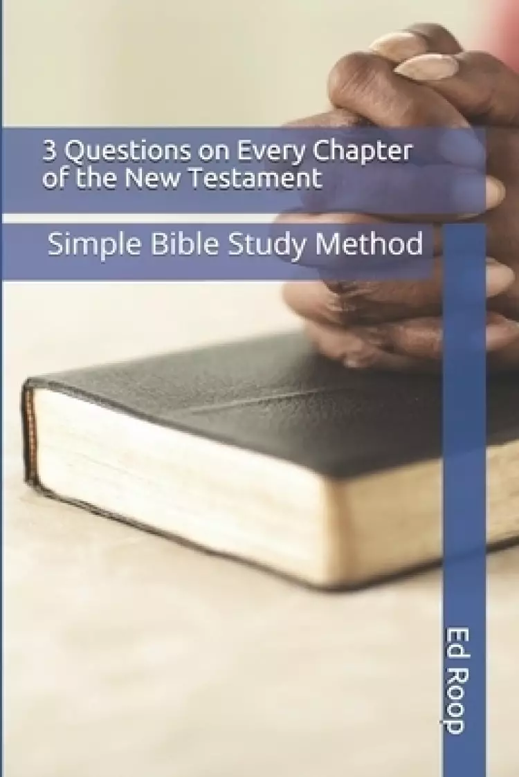 3 Questions On Every Chapter Of The New Testament