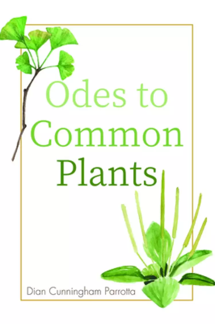 Odes to Common Plants
