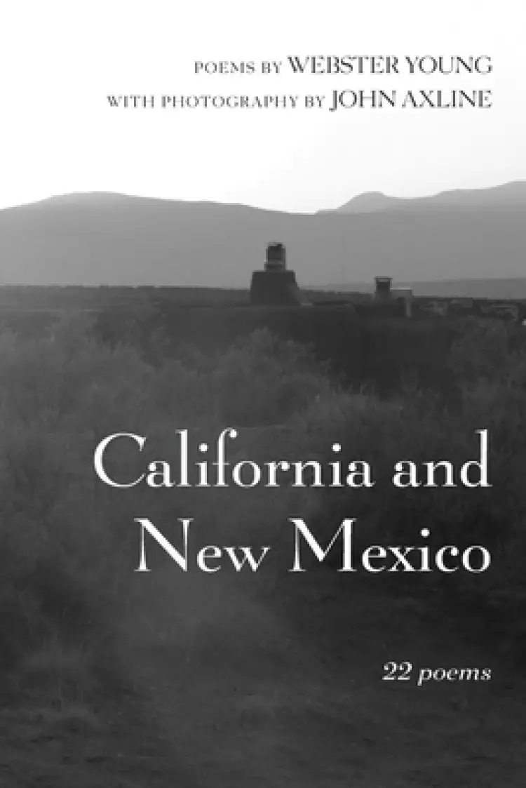 California and New Mexico: 22 Poems