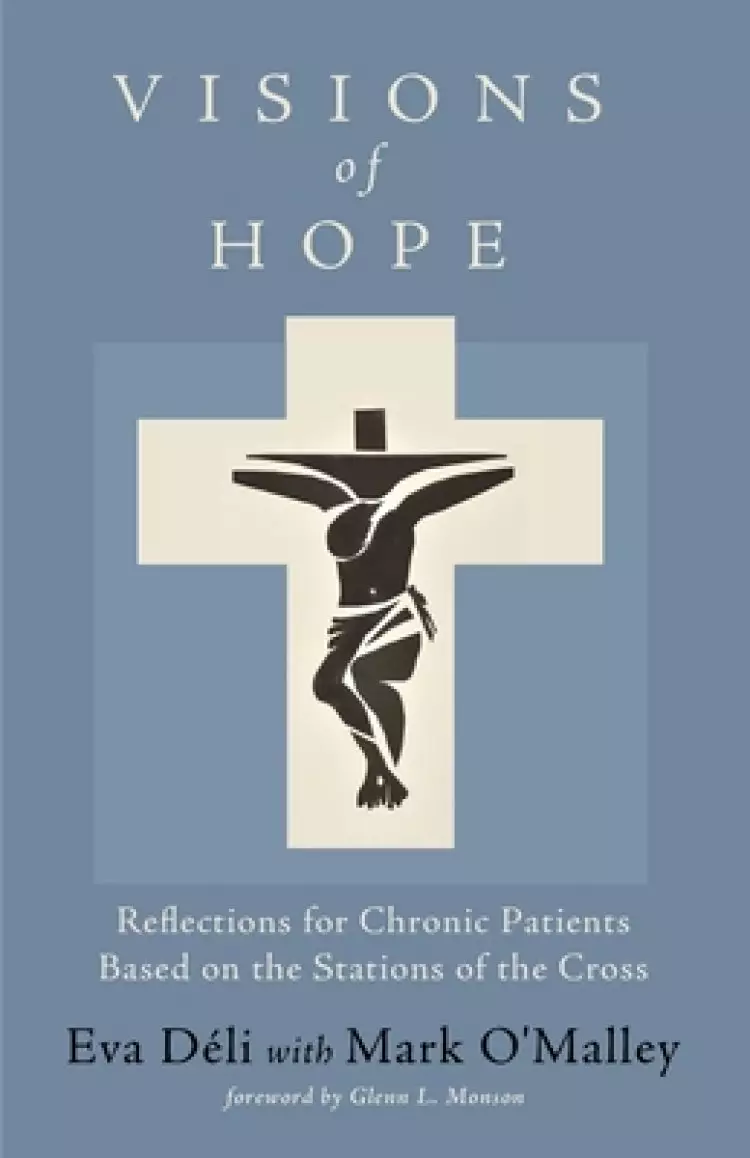 Visions of Hope: Reflections for Chronic Patients Based on the Stations of the Cross