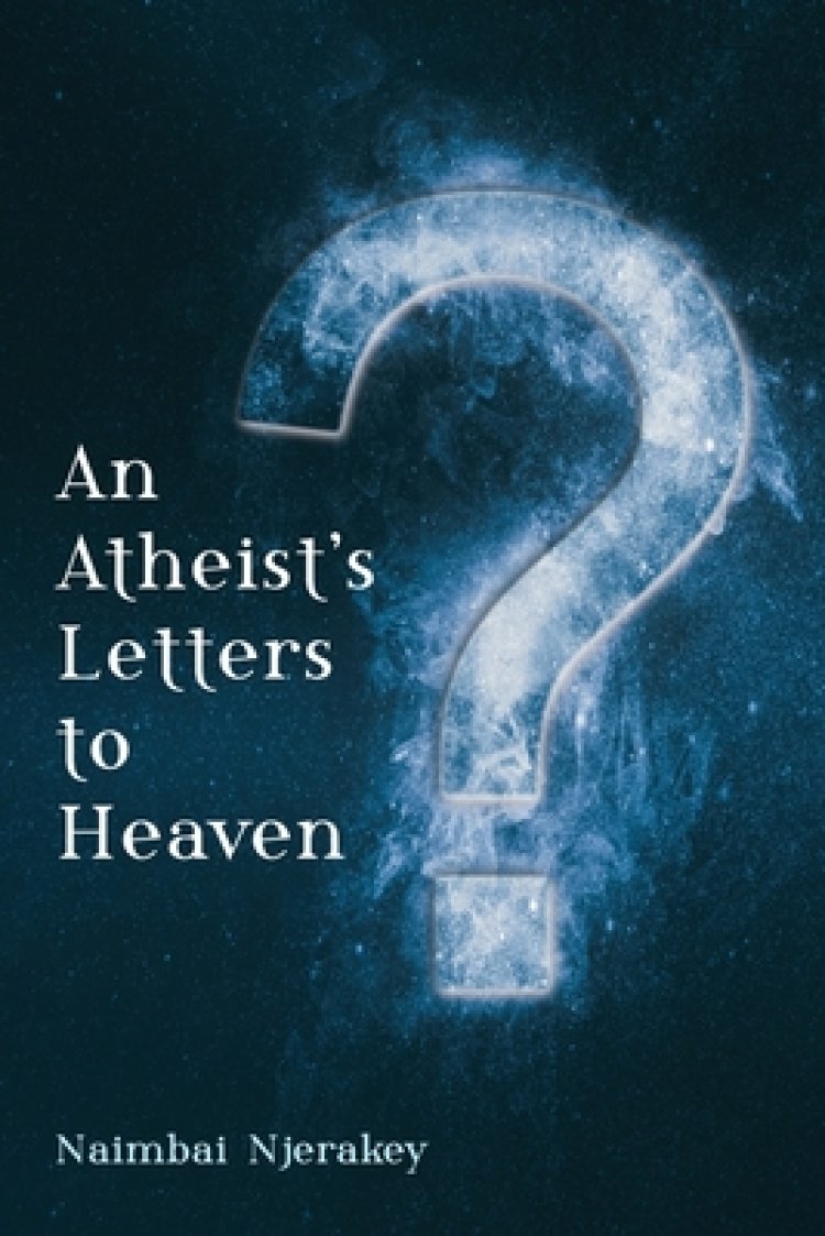An Atheist's Letters to Heaven