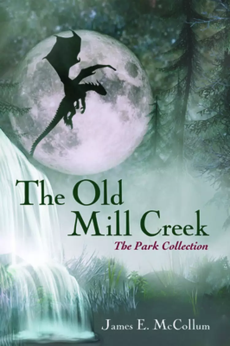 The Old Mill Creek: The Park Collection