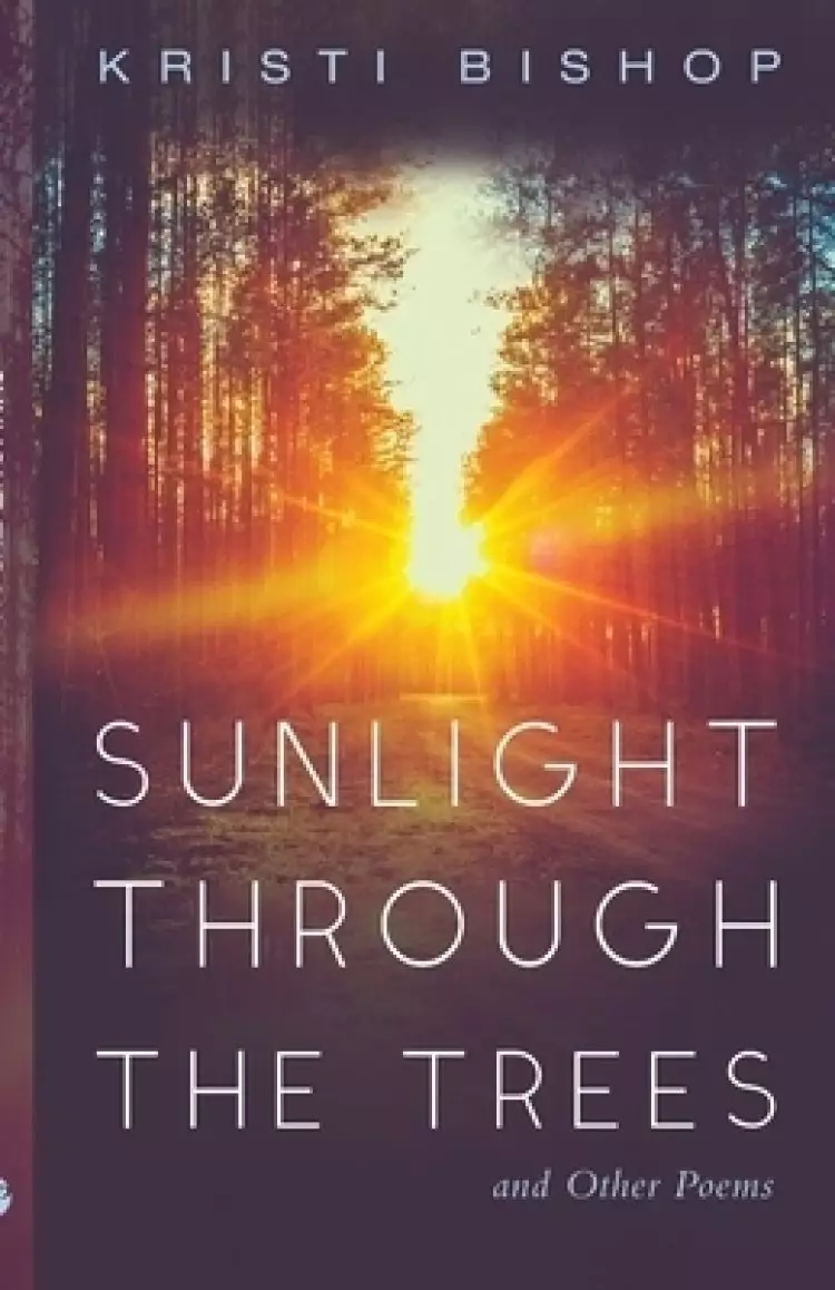 Sunlight Through the Trees and Other Poems