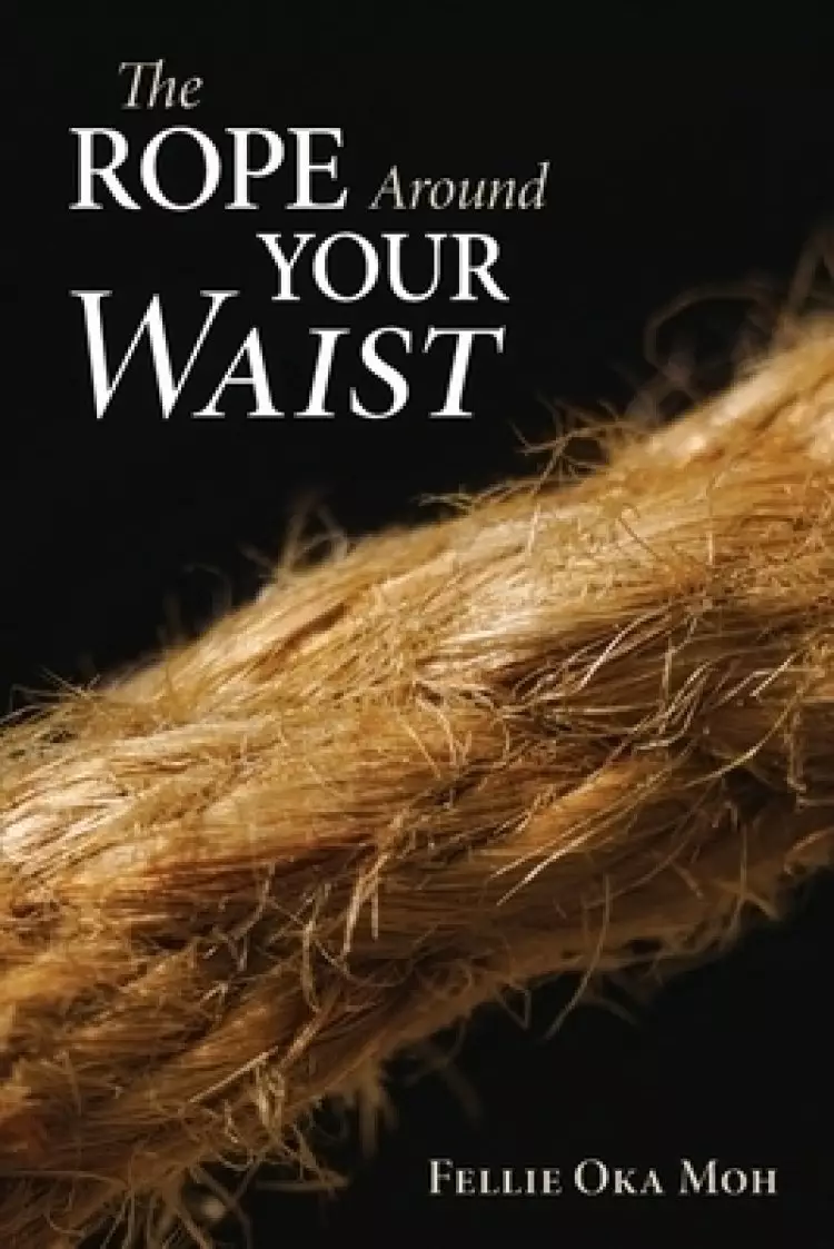 The Rope Around Your Waist