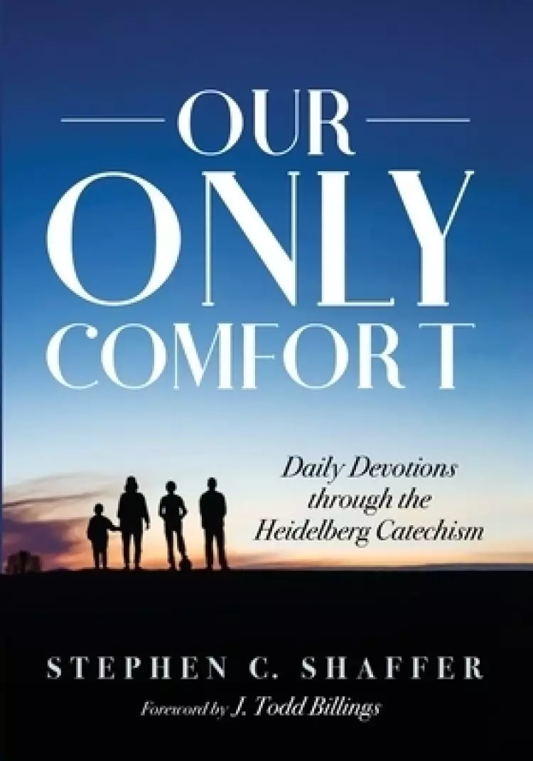 Our Only Comfort