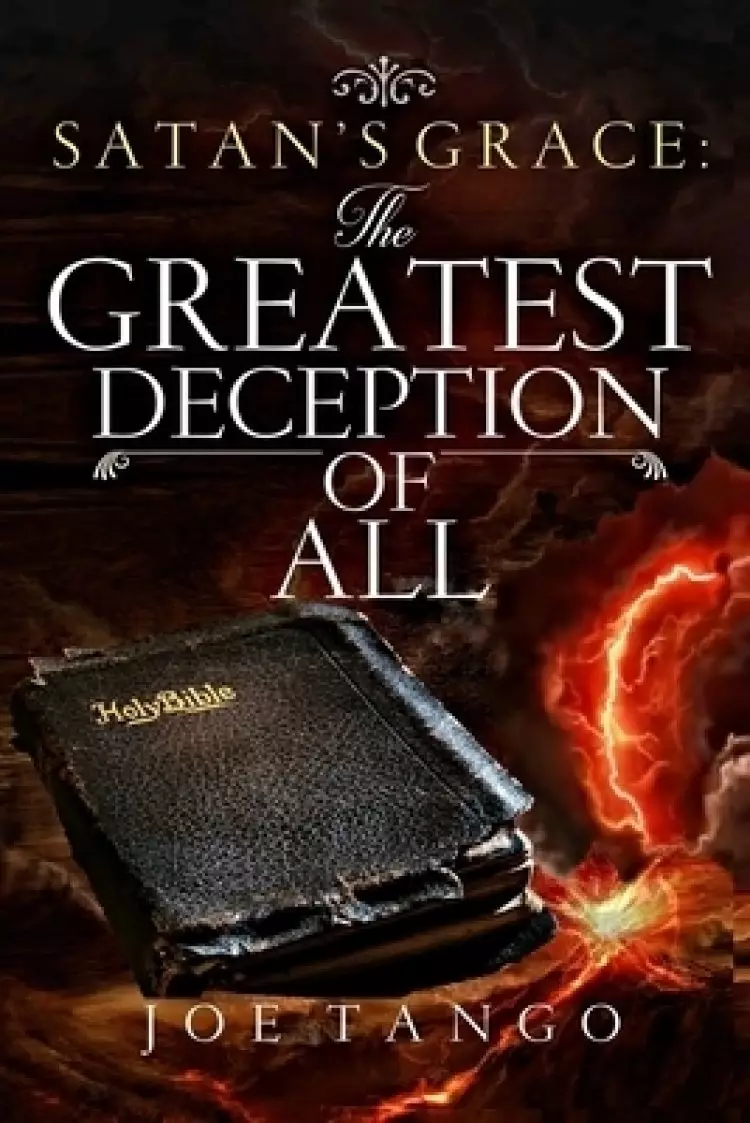 Satan's Grace The Greatest Deception Of All
